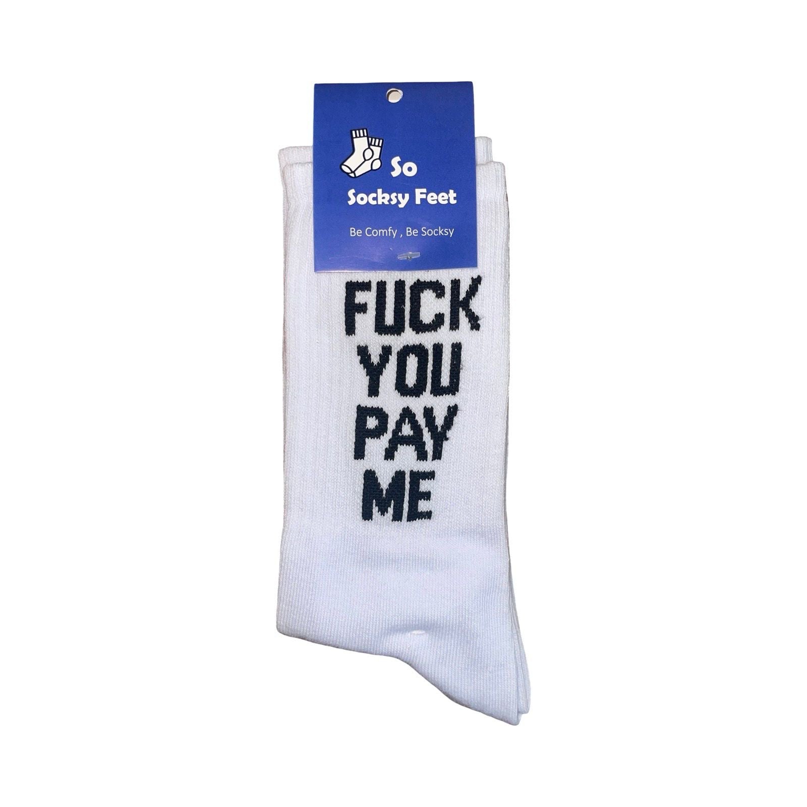 Fuck you pay me